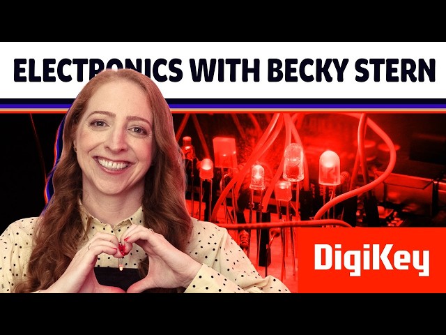Shopping for LEDs - Electronics with Becky Stern | DigiKey