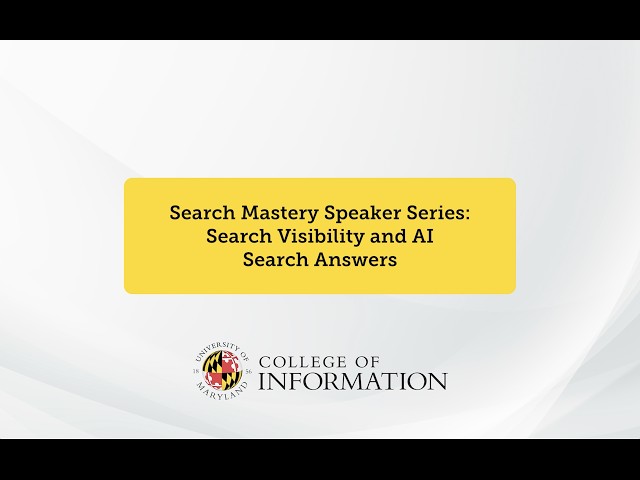Search Mastery Speaker Series: Frank Vitovitch, Botify - February 10, 2026 | UMD INFO College