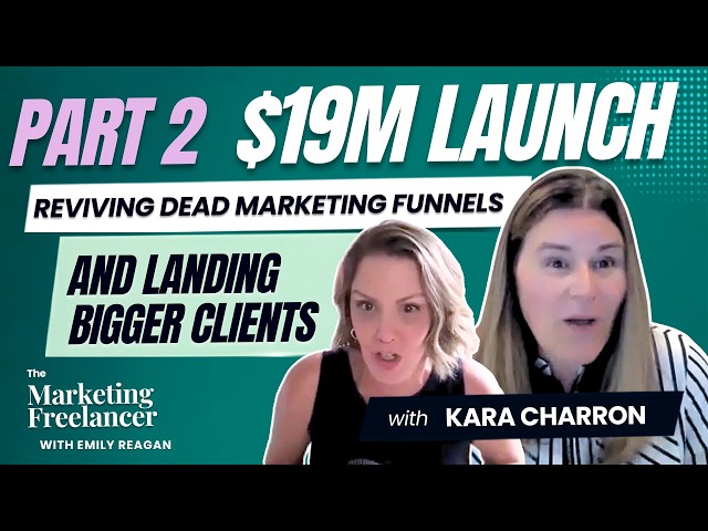 Part 2: Reviving Dead Marketing Funnels and Landing Bigger Clients with CMO Kara Charron