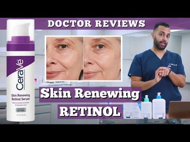 CeraVe Skin Renewing RETINOL | Best Anti-ageing serum? | Dr. Somji Reviews