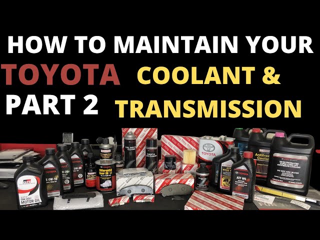 How to maintain your Toyota Part 2 Engine coolant and Transmission fluid