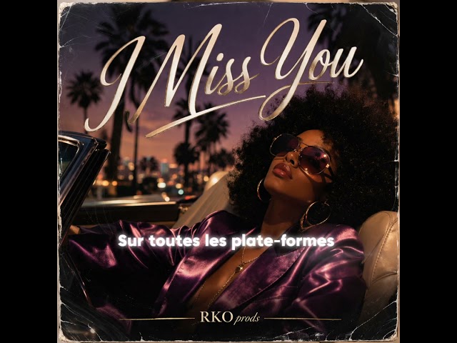 "I Miss You" Mon 4ème Album Funk est Maintenant Disponible Partout