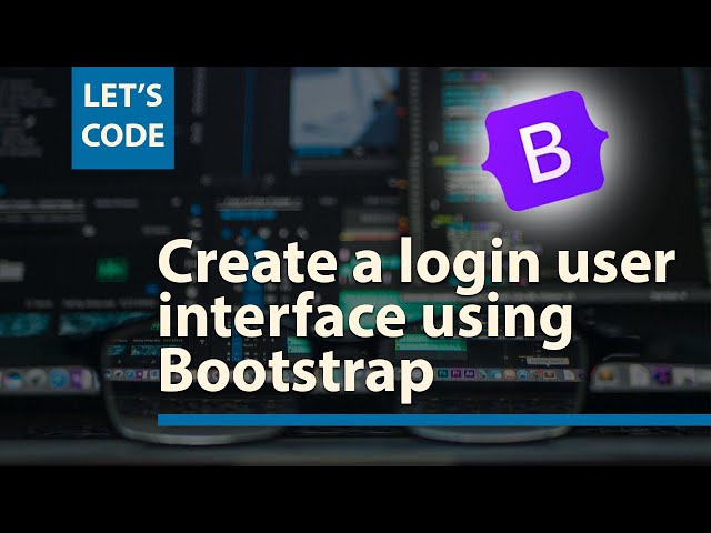 How To Create Login User Interface Using Bootstrap