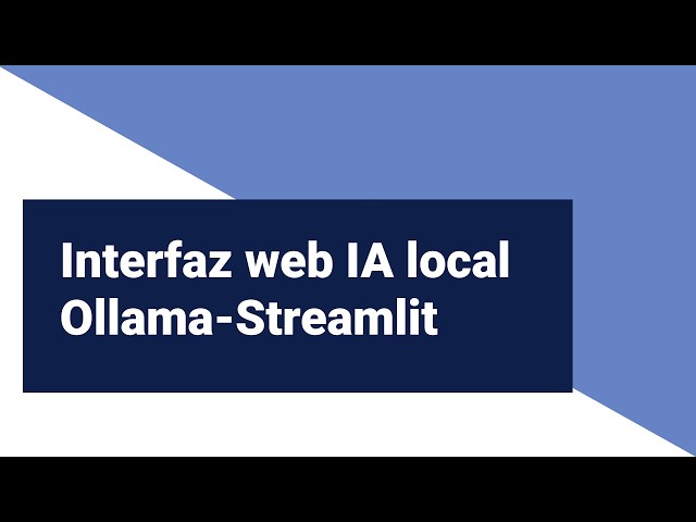 interfaz web IA local mediante streamlit - ollama