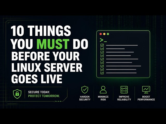 10 Things you MUST do before your Linux server goes live