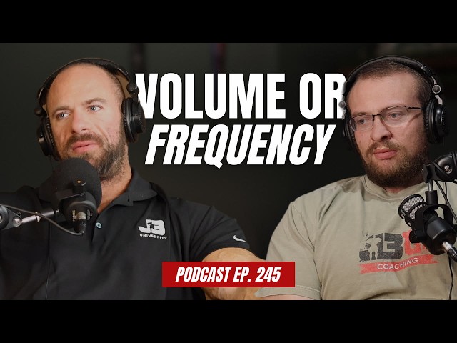 Frequency vs Volume: What Really Builds a Lagging Muscle | J3U Podcast Ep. 245