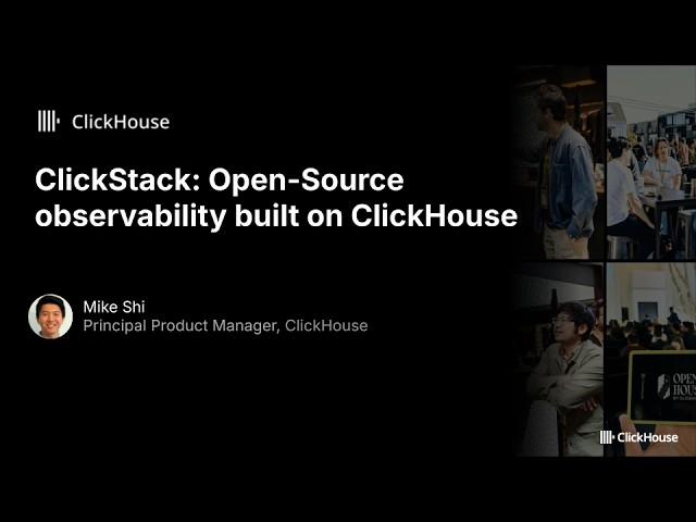 ClickStack: Open-source observability built on ClickHouse