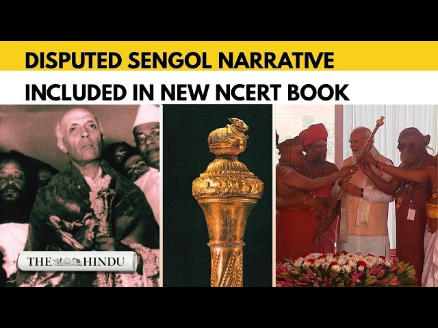 Sengol’s controversial narrative finds place in NCERT textbook