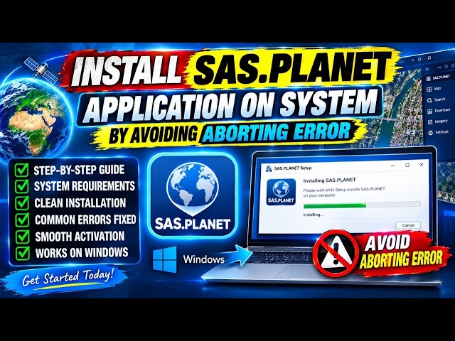 SAS Planet Application Installation To Avoid Error On Your System