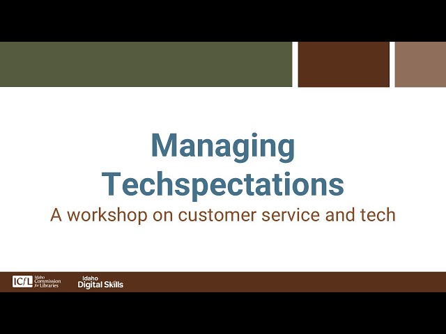 Techspectations and Customer Service Virtual Workshop