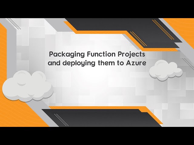 Packaging Function Projects and deploying them to Azure