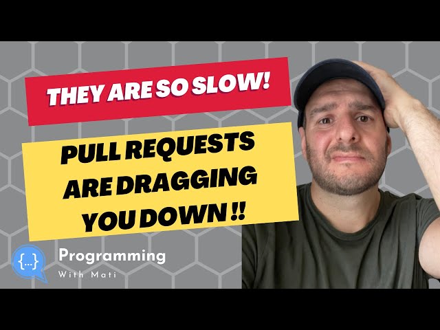 Pull Requests are dragging you down | Things I don't like | Software Development | CI/CD