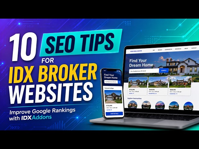 10 SEO Tips for IDX Broker Websites | Improve Google Rankings with IDXAddons