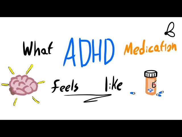 What ADHD Medication Feels Like for People with ADHD