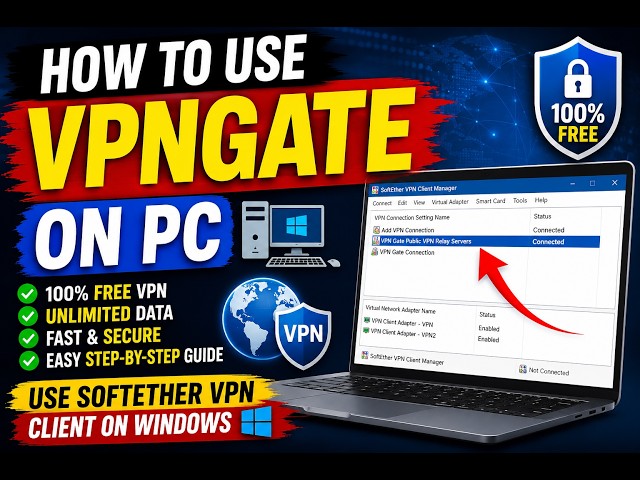 How to Use VPNGATE on PC | Use Softether VPN Client on all Windows