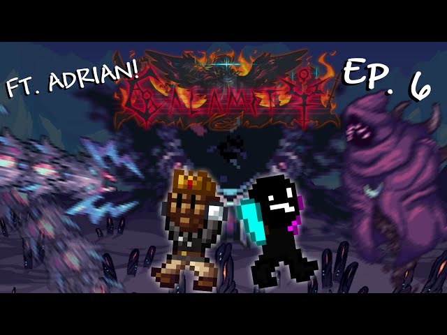 Terraria - CALAMITY ft. Adrian EP. 6: SERVANTS of the DEVOURER