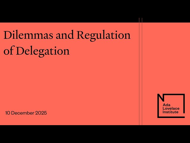 Dilemmas and Regulation of Delegation