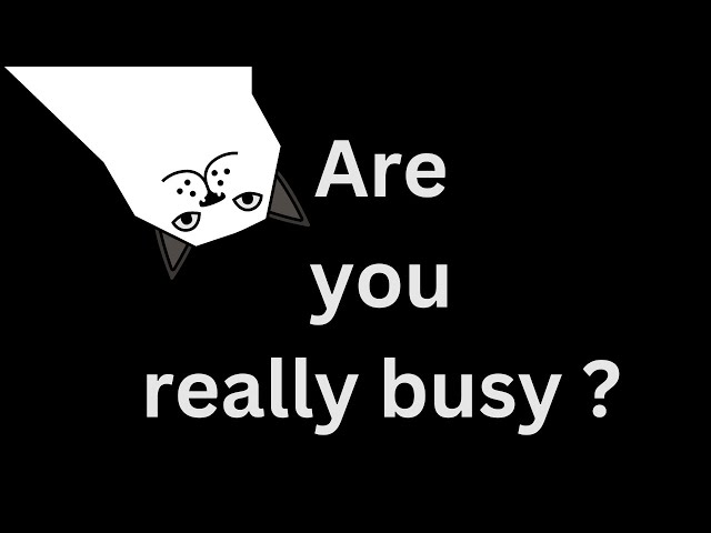 Busy Lives, Empty Achievements: A Reality Check