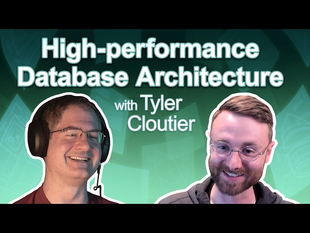 High-performance Database Architecture - An Interview with Tyler Cloutier