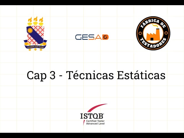 Curso preparatório para CTFL(Certified Tester Foundation Level) - Capitulo 3: Técnicas Estáticas