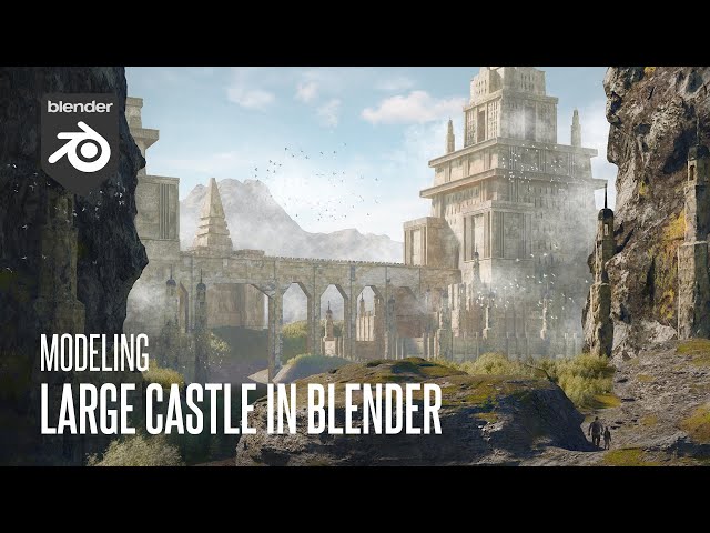 Modeling Large Castle In Blender