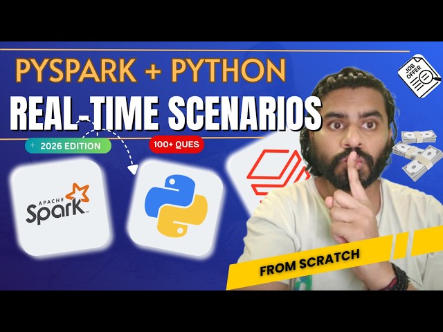 100+ PySpark Interview Questions (2026 Guide) | PySpark Real Time Scenarios