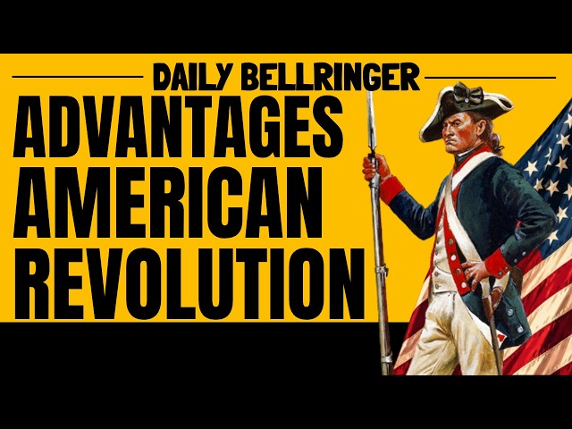 American Revolution Strengths and Weaknesses | Who Had the Advantage? | DAILY BELLRINGER