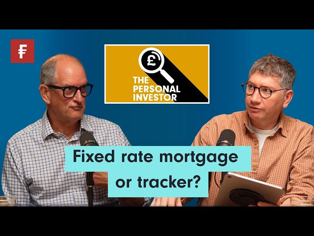 Fixed-rate mortgage or tracker? Where interest rates go next