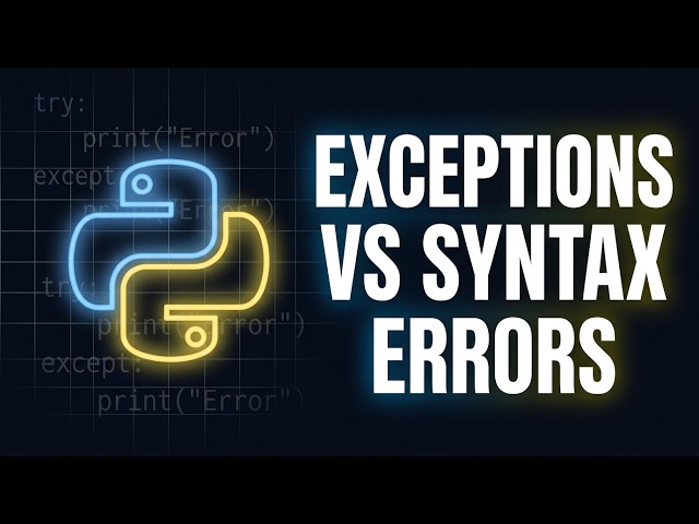 Python Exceptions vs Syntax Errors — What's the Difference? | Python Course Module 6, Topic 1