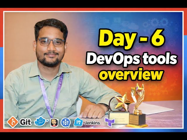 Complete Overview of DevOps Tools | Day 6 | Beginners to Intermediate.