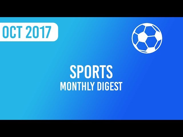 Monthly Digest - Sports Current Affairs November 2017