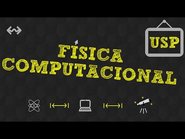 Computational Physics - USP Professor Explains #3