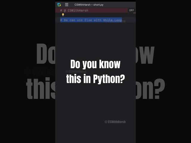 How we can use ELSE Block with While Loop in Python #cswithharsh #pythontutorial #python #shorts
