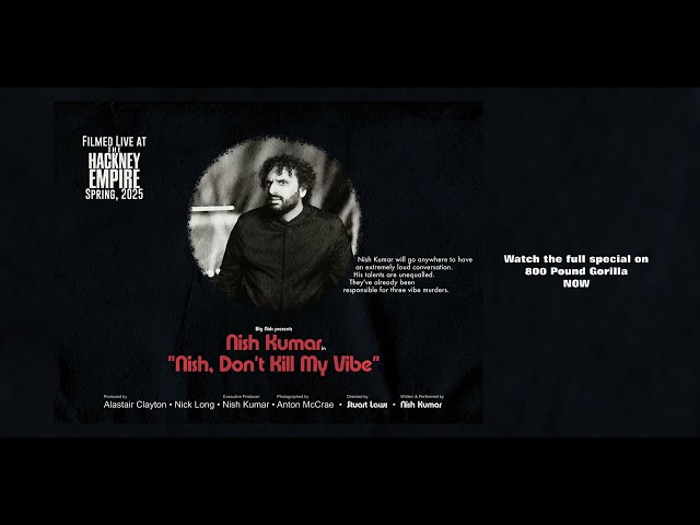 Nish Kumar's new special on 800 Pound Gorilla NOW!