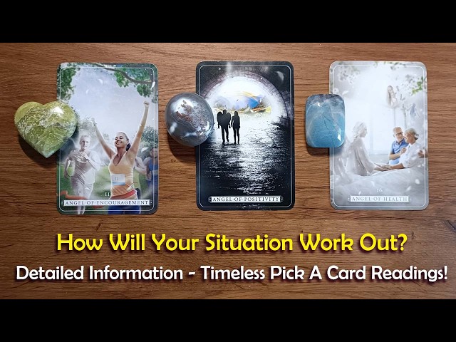 How Will Your Situation Work Out🤔👉🏼🕰️🙏🏻Timeless Tarot Readings