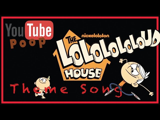 YTP - The Loud House THEME SONG