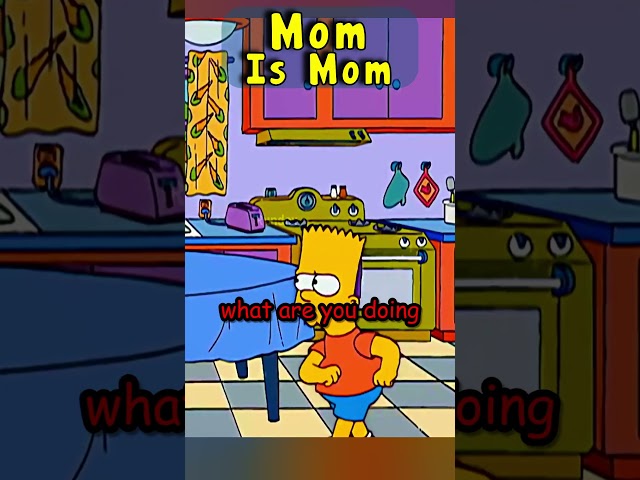 Mom Will Always Be Mom