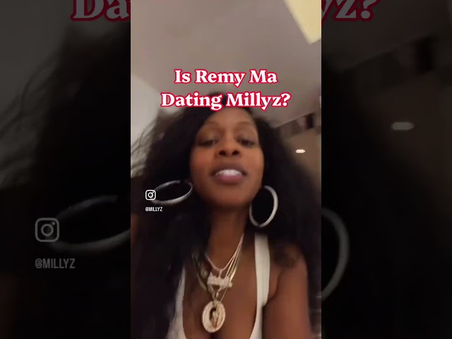 Are Millyz and Remy Ma dating?