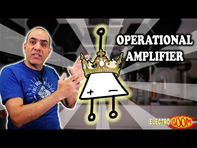The Ultimate Component: OpAmp (ElectroBOOM101 – 013)