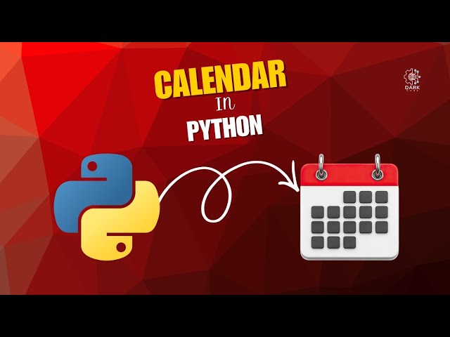 Calendar in Python | Python | Dark Code 