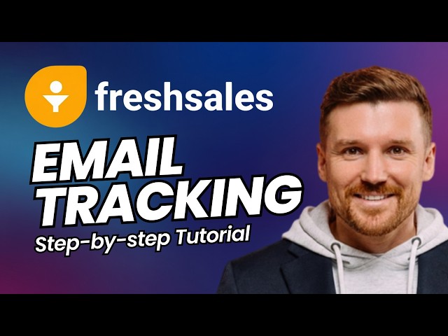 How to Set Up Email Tracking in Freshsales (Step-By-Step Tutorial)