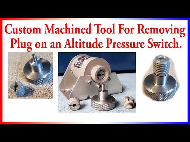 Machining Custom Designed Tool for the Removal of a Plug in an Altitude Pressure Switch for Testing.