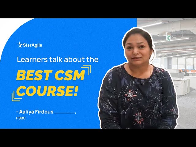 Certified Scrum Master (CSM) Course Testimonial by Aaliya Firdous | StarAgile Reviews