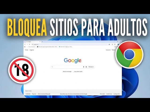 Cómo bloquear sitios para adultos en tu laptop fácil y rápido