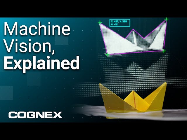 What is Industrial Machine Vision? – Machine Vision, Explained | Cognex