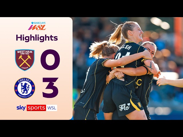 Walsh scores stunner as Chelsea dominate! | West Ham 0-3 Chelsea | WSL Highlights