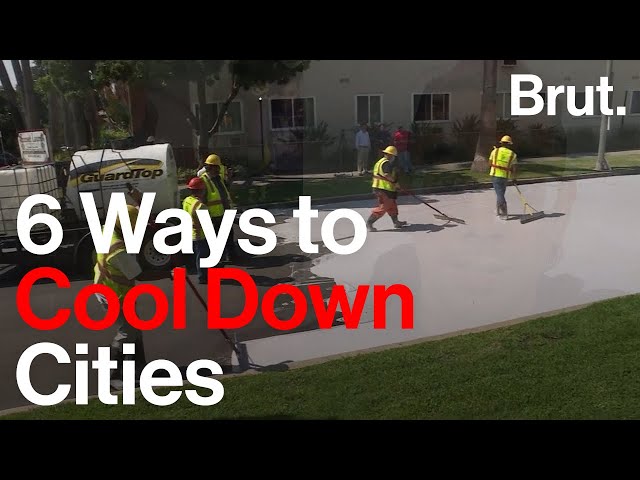 6 Ways to Cool Down Cities