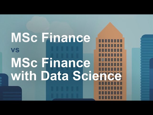 MSc Finance vs MSc Finance with Data Science: Which Programme is Right for You?