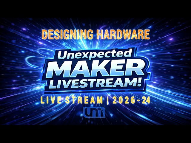 UM LIVESTREAM: 2026.24 - DESIGNING HARDWARE