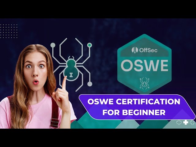 OSWE Certification for Beginners – How to Get Started & Pass the Exam!